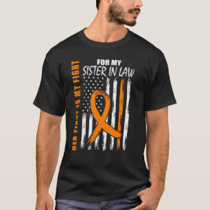 Her Fight Is My Fight Sister In Law Leukaemia Awar T-Shirt