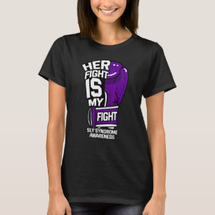 Her Fight Is My Fight Sly Syndrome Awareness Mps S T-Shirt