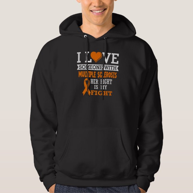 Her Fight Is My Fight Support Multiple Sclerosis M Hoodie (Front)