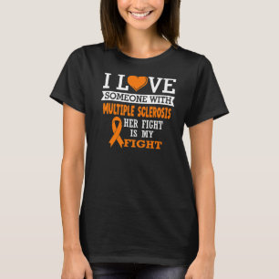 Her Fight Is My Fight Support Multiple Sclerosis M T-Shirt