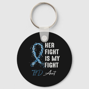 Her Fight Is My Fight T1d Aunt Type 1 Diabetes Awa Key Ring