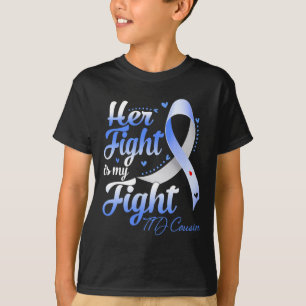 Her Fight Is My Fight T1d Cousin Type 1 Diabetes A T-Shirt