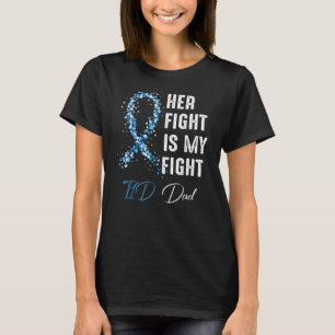 Her Fight Is My Fight T1d Dad Type 1 Diabetes Awar T-Shirt