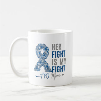 Her Fight Is My Fight T1D Mom Diabetes Awareness Coffee Mug