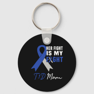 Her Fight Is My Fight T1d Mum Diabetes Awareness B Key Ring