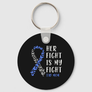 Her Fight Is My Fight T1d Mum - Diabetes Awareness Key Ring