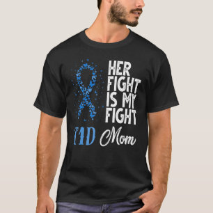Her Fight Is My Fight T1D Mum Diabetes Awareness T-Shirt