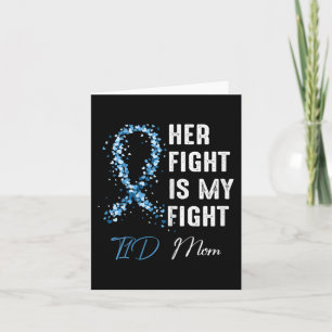 Her Fight Is My Fight T1D Mum Type 1 Diabetes Awar Card