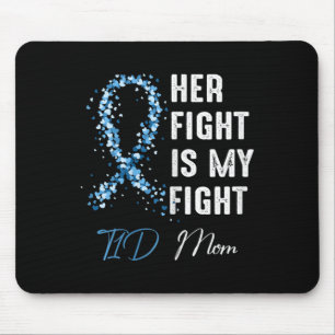 Her Fight Is My Fight T1d Mum Type 1 Diabetes Awar Mouse Mat