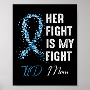 Her Fight Is My Fight T1d Mum Type 1 Diabetes Awar Poster