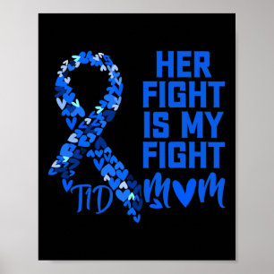 Her Fight Is My Fight T1d Mum Type 1 Diabetes Awar Poster