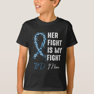 Her Fight Is My Fight T1d Mum Type 1 Diabetes Awar T-Shirt