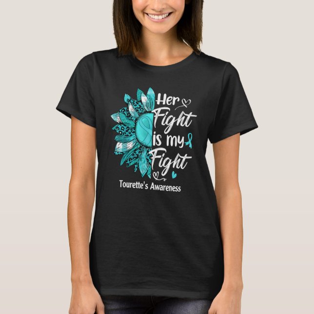 Her Fight Is My Fight Teal Sunflower Tourette's Aw T-Shirt (Front)