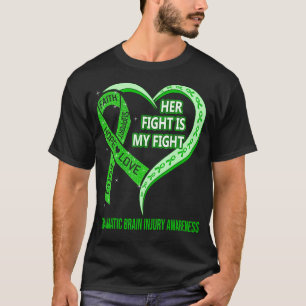 Her Fight Is My Fight Traumatic Brain Injury Aware T-Shirt