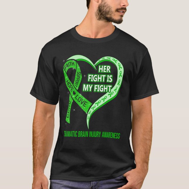 Her Fight Is My Fight Traumatic Brain Injury Aware T-Shirt (Front)