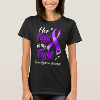 Her Fight Is My Fight Turner Syndrome Awareness T-Shirt