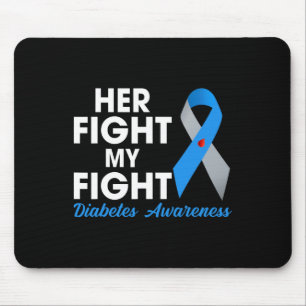 Her Fight Is My Fight Type 1 TD1 Diabetes Awarenes Mouse Mat