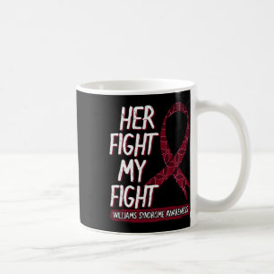 Her Fight Is My Fight Ws Williams–beuren Williams  Coffee Mug
