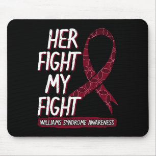 Her Fight Is My Fight Ws Williams–beuren Williams  Mouse Mat