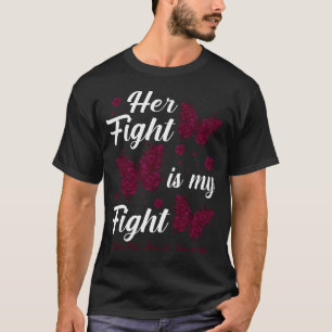 Her Fight Is My FightSickle Cell Anaemia Awareness T-Shirt