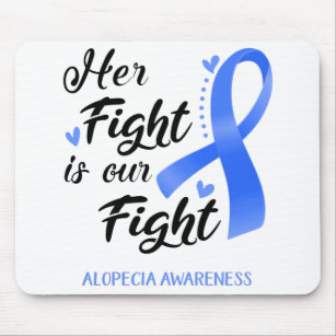 Her Fight is our Fight Alopecia Awareness Mouse Mat