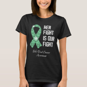 Her Fight Is Our Fight Bile Duct Cancer Awareness T-Shirt
