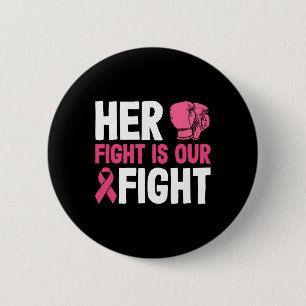 Her Fight Is Our Fight Boxing Glove Breast Cancer 6 Cm Round Badge