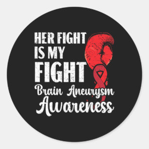 Her Fight Is Our Fight Brain Aneurysm Awareness  Classic Round Sticker