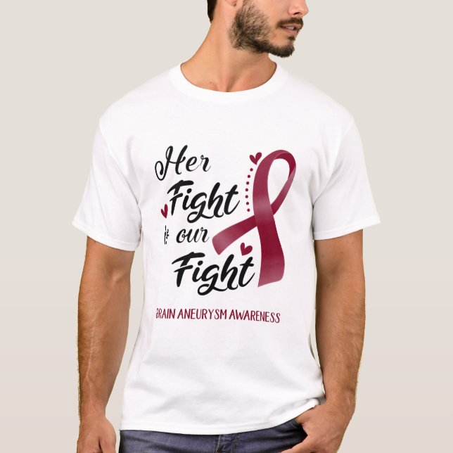Her Fight is our Fight Brain Aneurysm Awareness T-Shirt (Front)