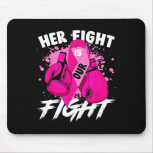 Her Fight Is Our Fight Breast Cancer Awareness Men Mouse Mat