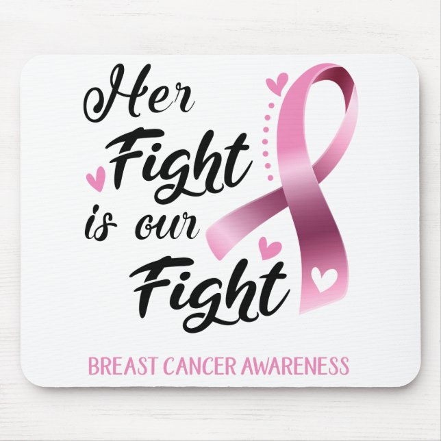 Her Fight is our Fight Breast Cancer Awareness Mouse Mat (Front)