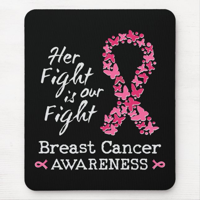 Her fight is our fight Breast Cancer Awareness Mouse Mat (Front)