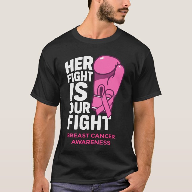 Her Fight Is Our Fight – Breast Cancer Awareness T-Shirt (Front)