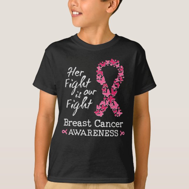 Her fight is our fight Breast Cancer Awareness T-Shirt (Front)