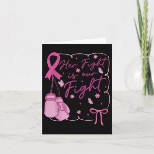 Her Fight Is Our Fight Breast Cancer Awareness We Card