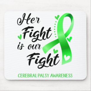 Her Fight is our Fight Cerebral Palsy Awareness Mouse Mat