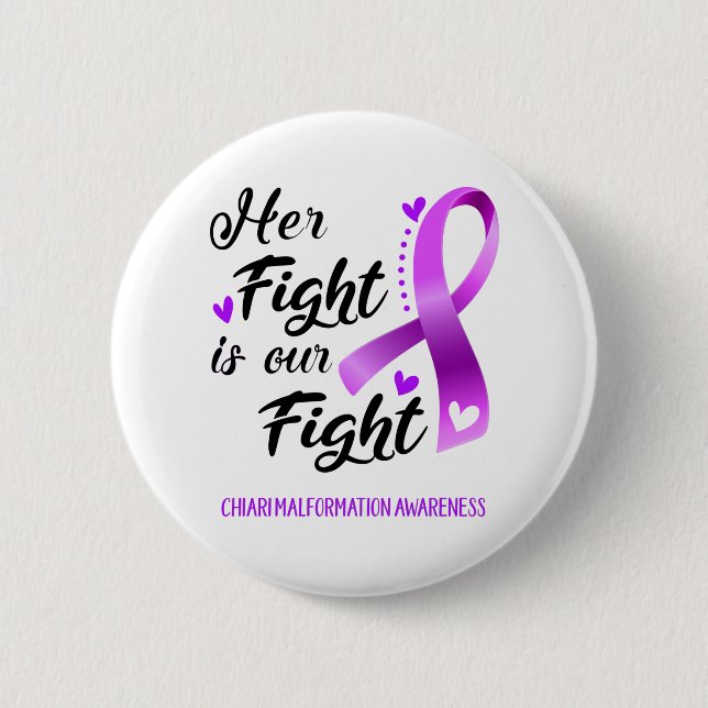 Her Fight is our Fight Chiari Malformation 6 Cm Round Badge (Front)