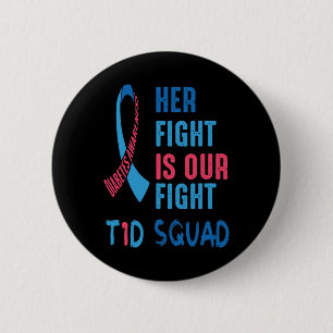 Her Fight Is Our Fight Diabetes Awareness Day T1d  6 Cm Round Badge