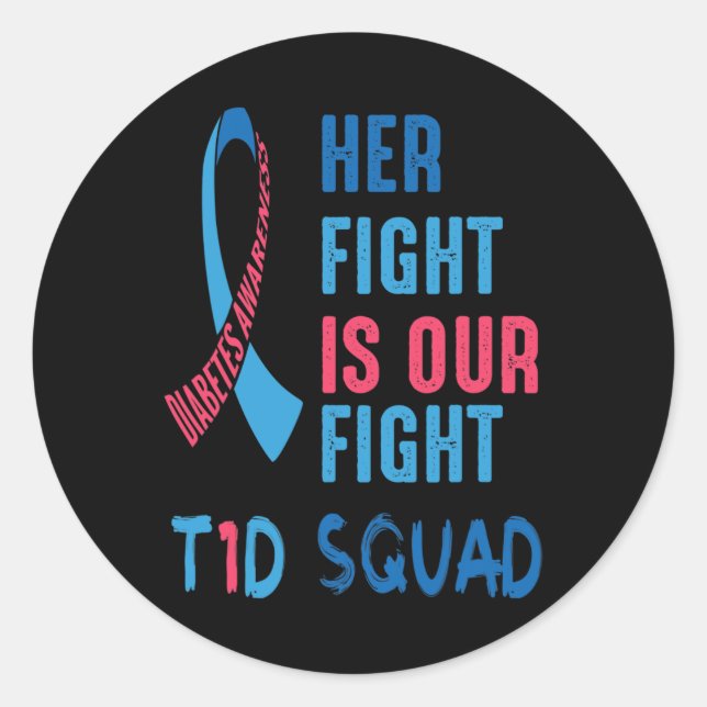 Her Fight Is Our Fight Diabetes Awareness Day T1d  Classic Round Sticker (Front)
