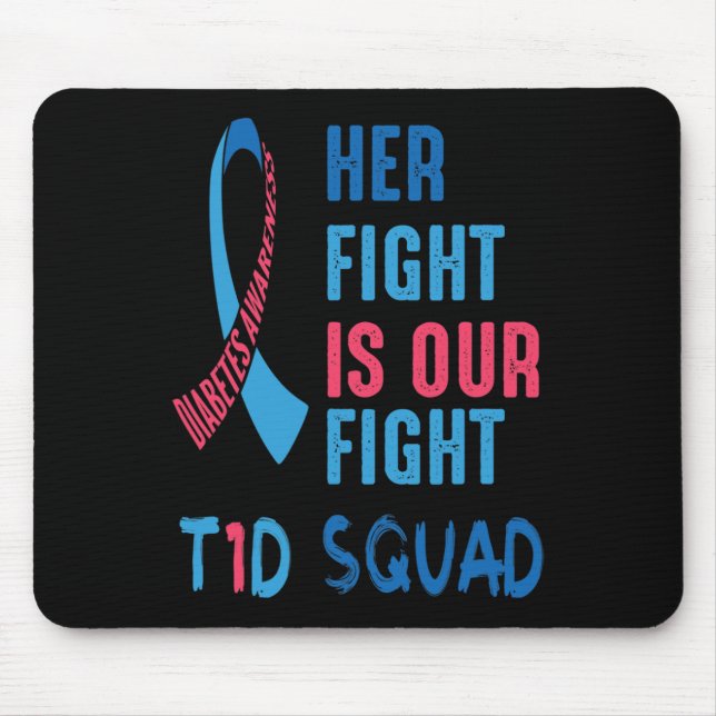 Her Fight Is Our Fight Diabetes Awareness Day T1d  Mouse Mat (Front)