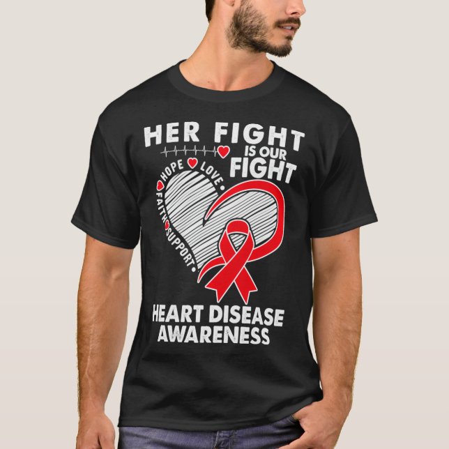 Her Fight Is Our Fight Heart Disease Awareness CHD T-Shirt (Front)