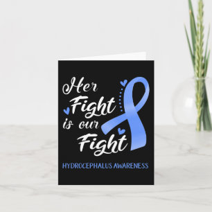 Her Fight Is Our Fight Hydrocephalus Awareness Card