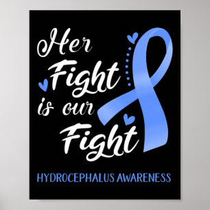 Her Fight Is Our Fight Hydrocephalus Awareness  Poster