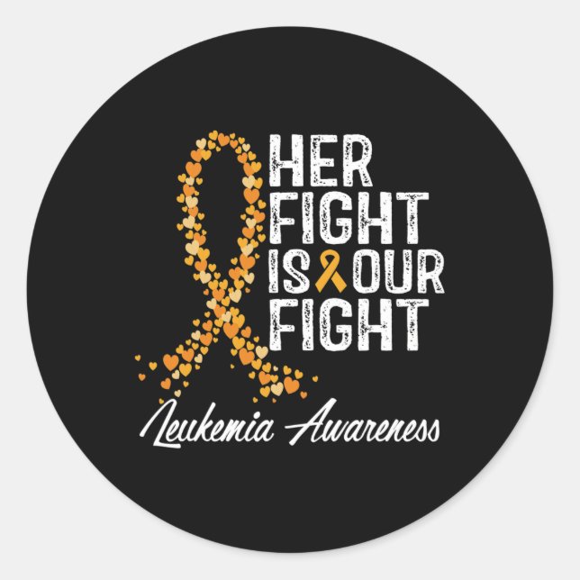 Her Fight Is Our Fight Leukaemia Awareness 1 Classic Round Sticker (Front)