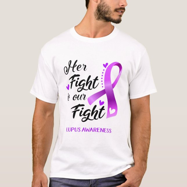 Her Fight is our Fight Lupus Awareness T-Shirt (Front)