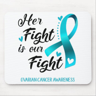 Her Fight is our Fight Ovarian Cancer Awareness Mouse Mat