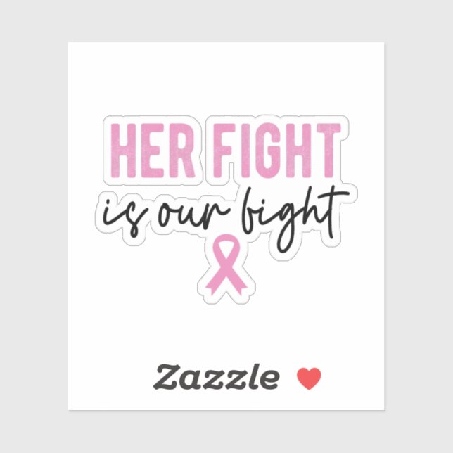 Her Fight Is Our Fight Pink Ribbon, Breast Cancer (Sheet)