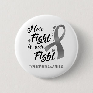Her Fight is our Fight Type 1 Diabetes Awareness 6 Cm Round Badge
