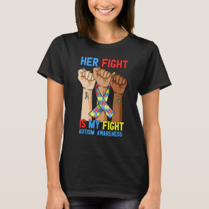 Her Fight My Fight Autism Awareness Rise Fist Puzz T-Shirt