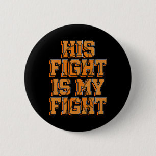 Her Fight My Fight Crps Awareness Orange Ribbon Rs 6 Cm Round Badge